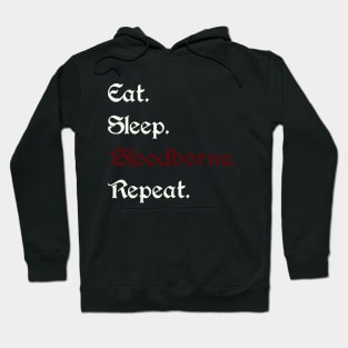 Eat Sleep Bloodborne Hoodie